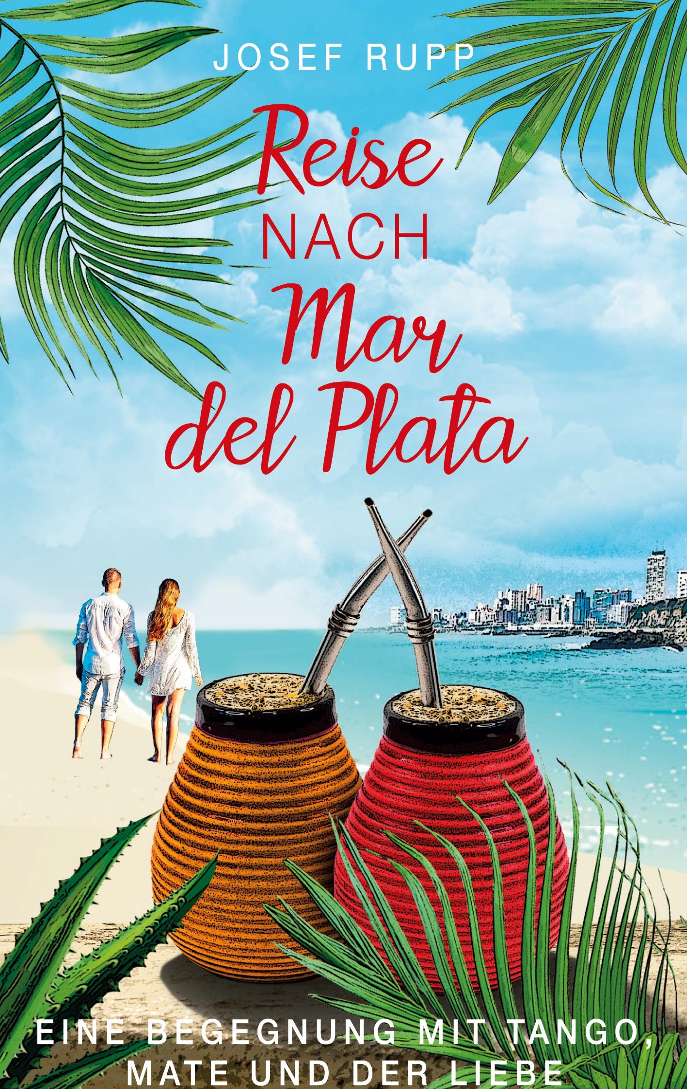 Cover: 9783753426976 | Reise nach Mar del Plata | Josef Rupp | Taschenbuch | Paperback | 2021