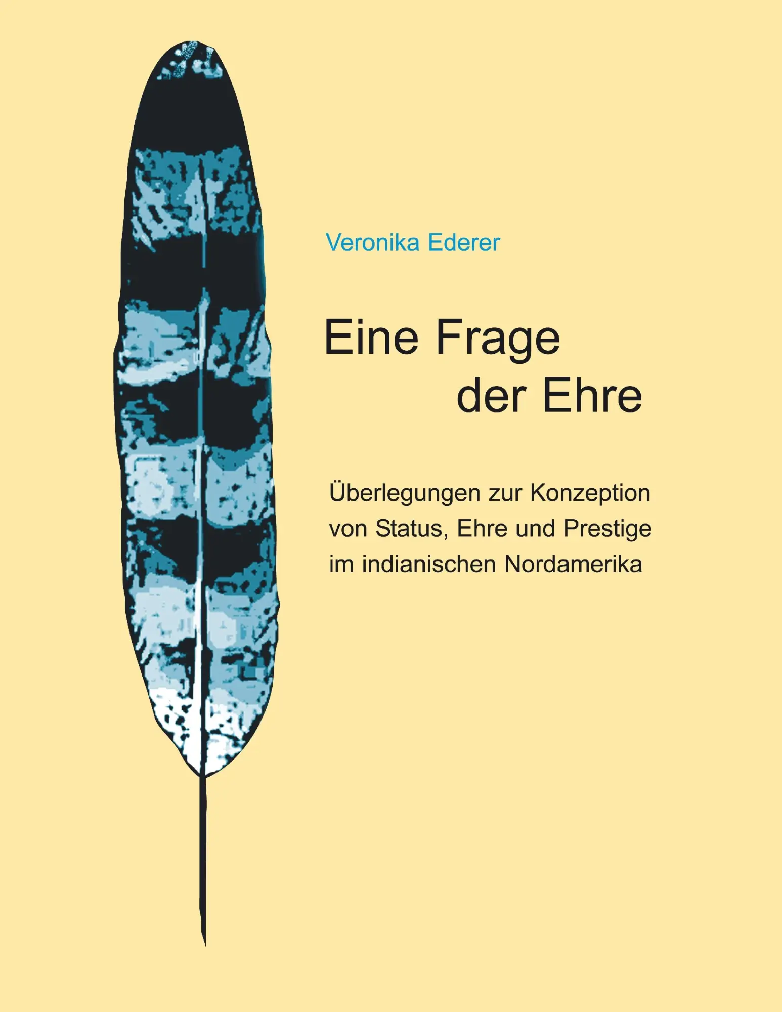 Cover: 9783837056976 | Eine Frage der Ehre | Veronika Ederer | Taschenbuch | 260 S. | Deutsch