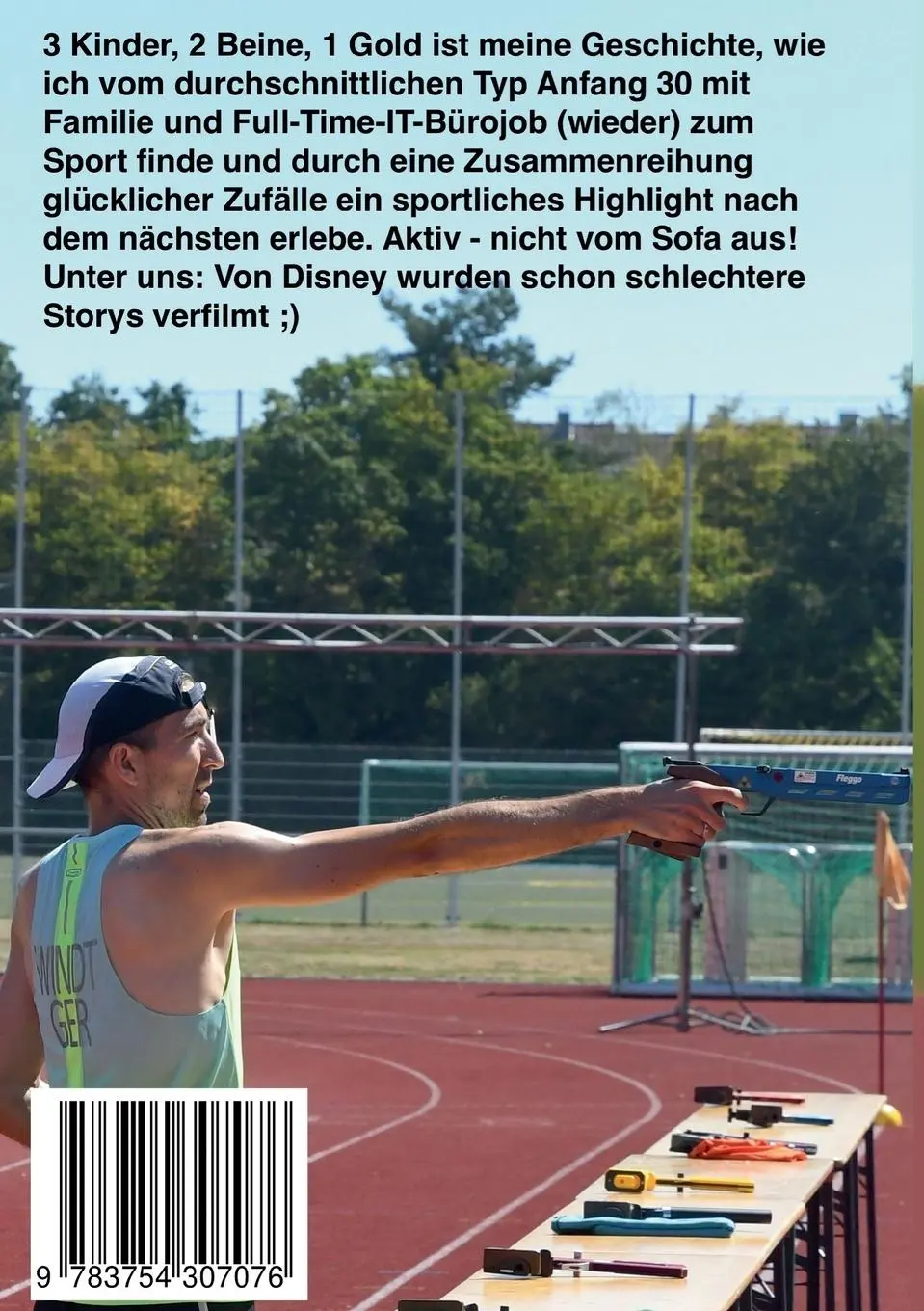 Rückseite: 9783754307076 | 3 Kinder, 2 Beine, 1 Gold | Vom Schreibtisch zum Deutschen Meister