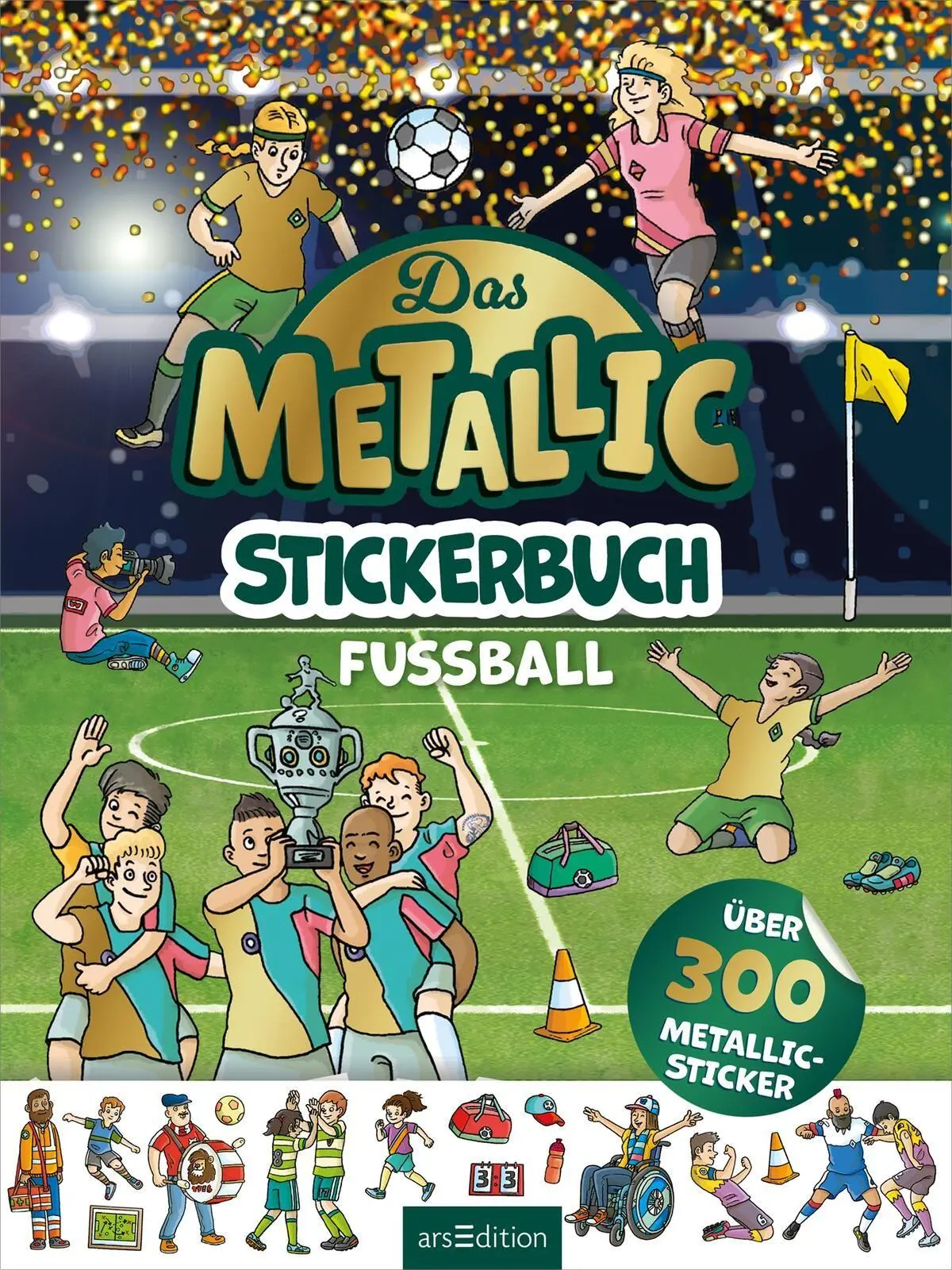 Bild: 9783845867076 | Das Metallic-Stickerbuch - Fußball | Über 300 Metallic-Sticker | Buch