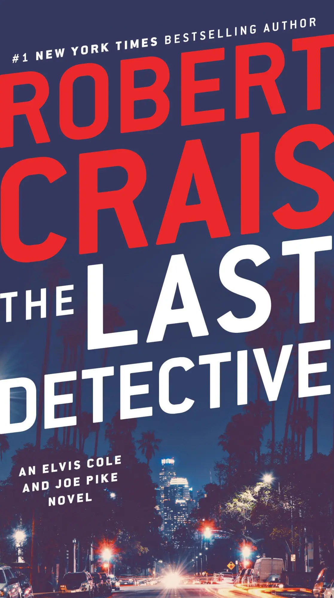 Cover: 9780593157176 | The Last Detective | An Elvis Cole and Joe Pike Novel | Robert Crais