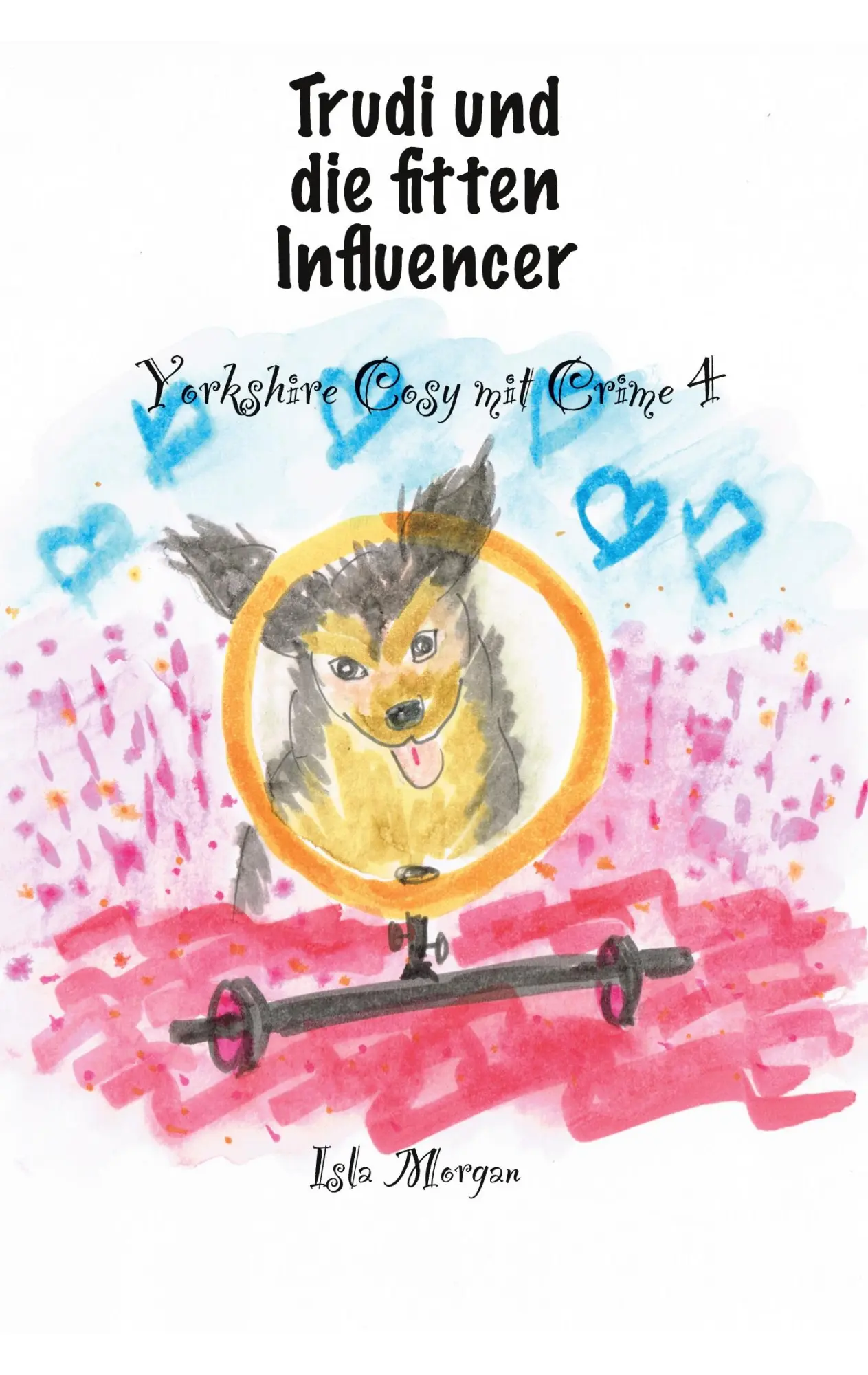 Cover: 9783696367176 | Trudi und die fitten Influencer | Yorkshire Cosy mit Crime 4 | Morgan
