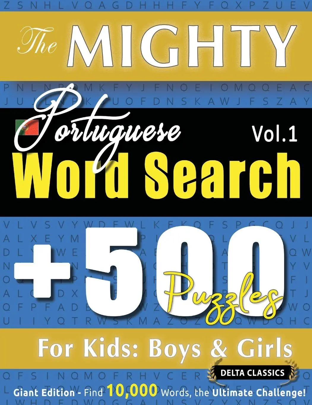 Cover: 9798349047176 | THE MIGHTY PORTUGUESE WORD SEARCH - 500 PUZZLES FOR KIDS | Classics