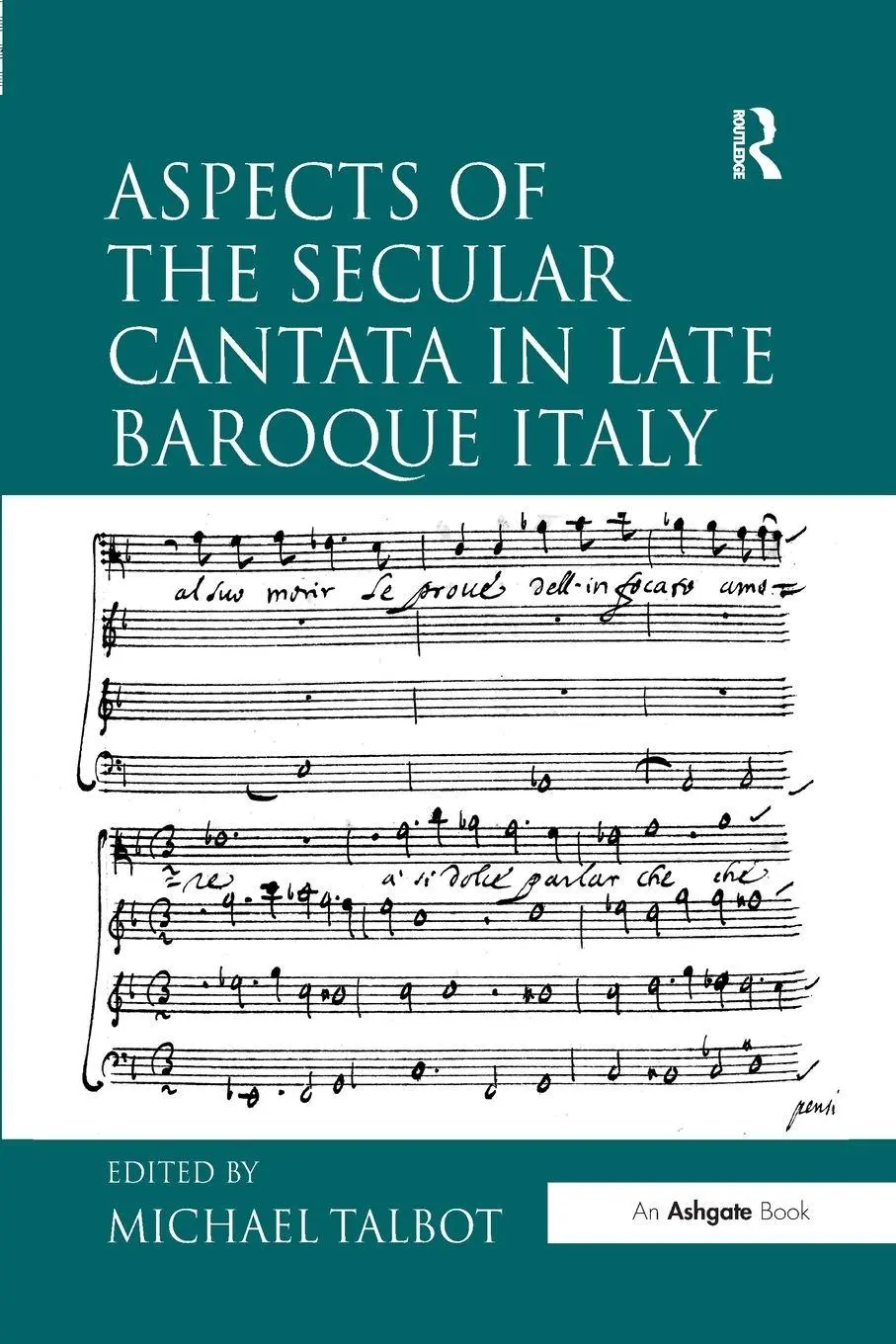 Aspects of the Secular Cantata in Late Baroque Italy