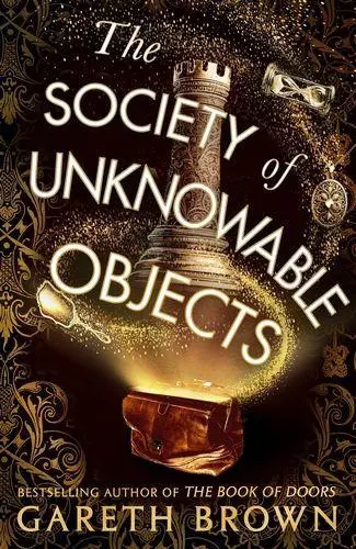 Cover: 9781787637276 | The Society of Unknowable Objects | Gareth Brown | Taschenbuch | 2025