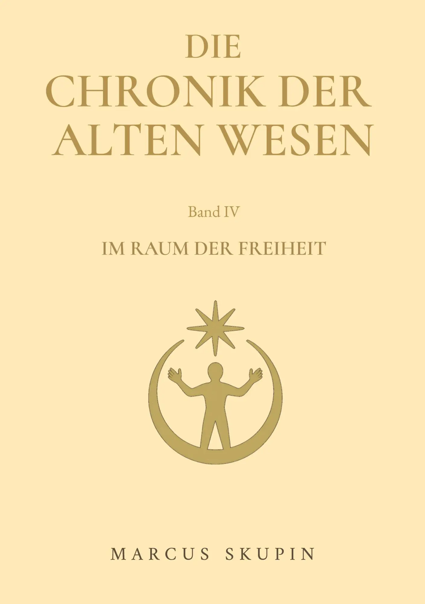Cover: 9783695127276 | Die Chronik der Alten Wesen | Im Raum der Freiheit | Marcus Skupin