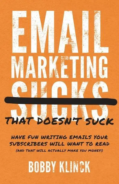 Cover: 9781544527376 | Email Marketing That Doesn't Suck | Bobby Klinck | Taschenbuch | 2022