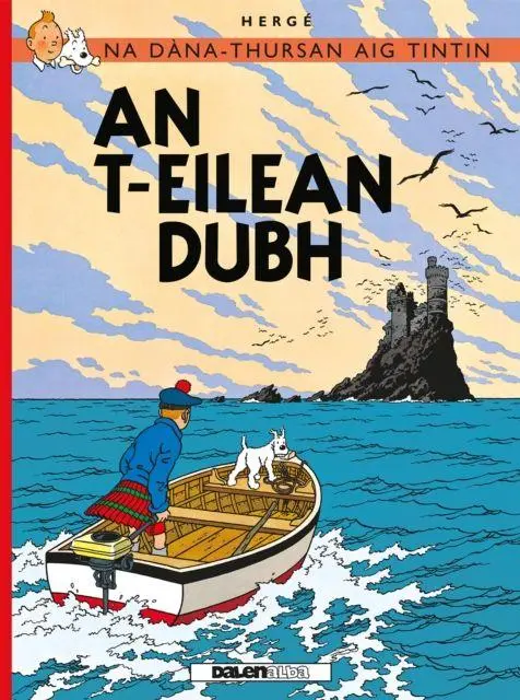 Cover: 9781906587376 | Na Sgeulachdan-Siubhail Aig Tintin: An T-Eilean Dubh | Herge | Buch