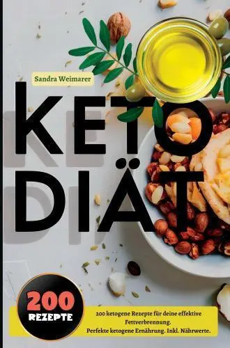 Cover: 9789403767376 | Keto Diät- 200 ketogene Rezepte für deine effektive Fettverbrennung.