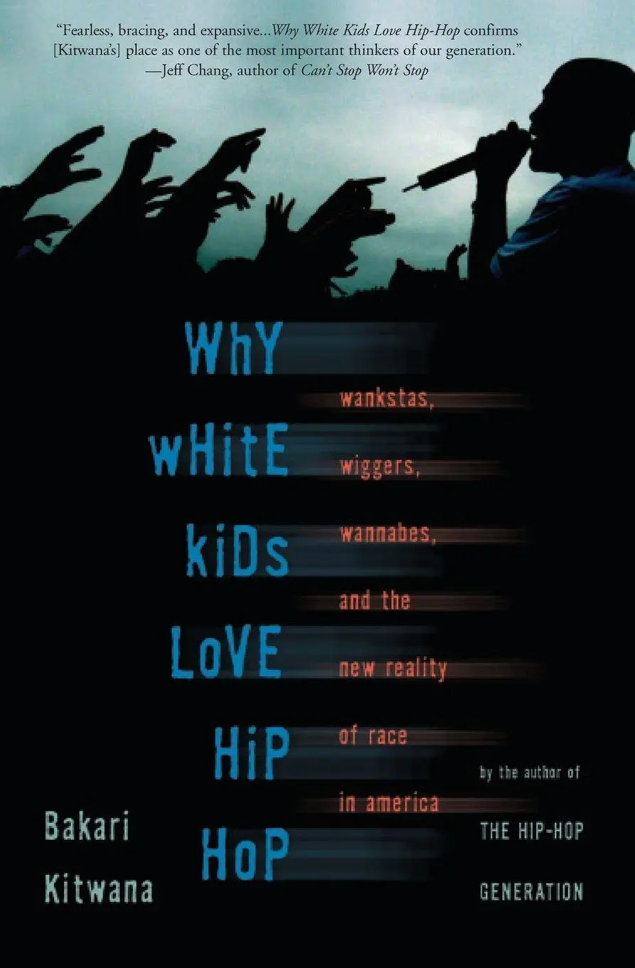 Cover: 9780465037476 | Why White Kids Love Hip Hop | Bakari Kitwana | Taschenbuch | Englisch