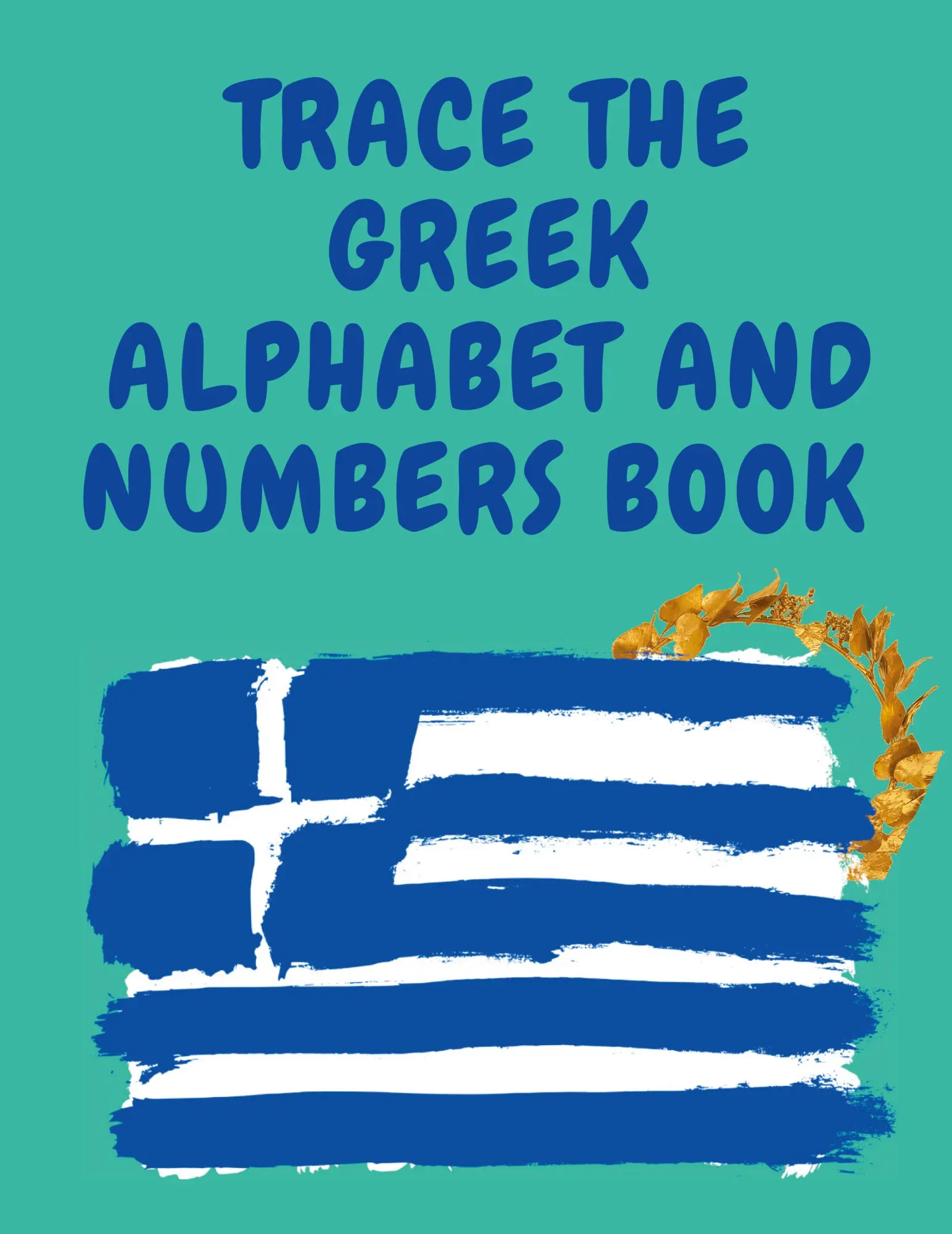 Cover: 9781006877476 | Trace the Greek Alphabet and Numbers Book.Educational Book for...