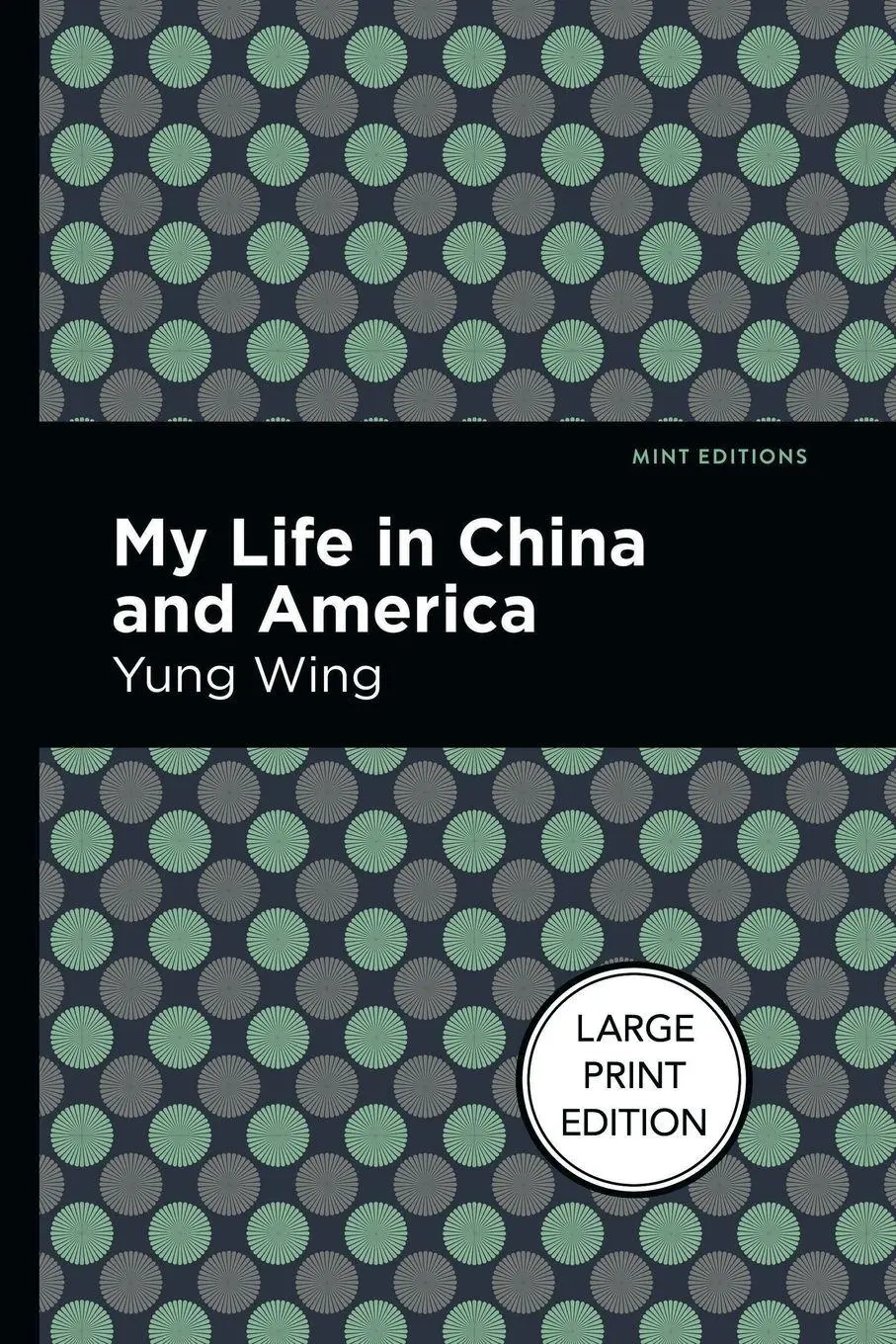 Cover: 9781513137476 | My Life in China and America | Large Print Edition | Yung Wing | Buch