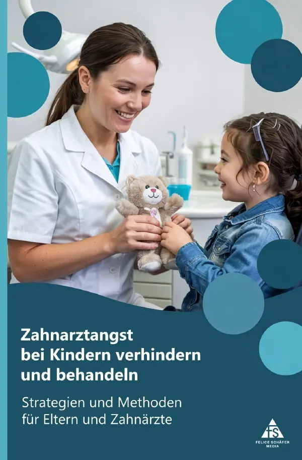 Cover: 9783565107476 | Zahnarztangst bei Kindern verhindern und behandeln | Felice Schäfer