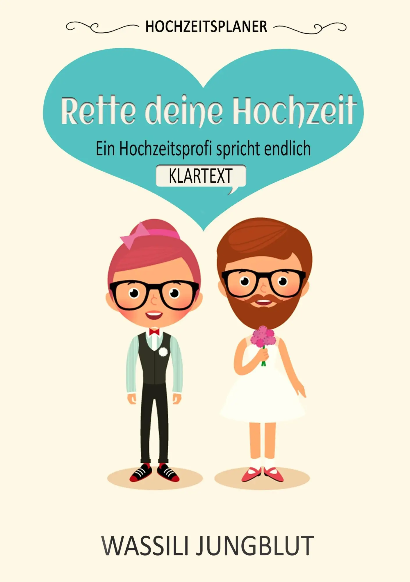 Cover: 9783734567476 | Hochzeitsplaner "Rette deine Hochzeit" | Wassili Jungblut | Buch