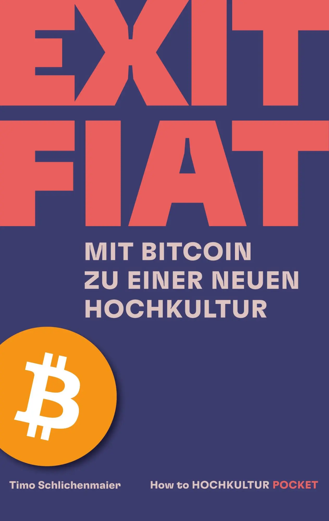 Cover: 9783769387476 | Exit Fiat | Mit Bitcoin zu einer neuen Hochkultur | Hochkultur (u. a.)