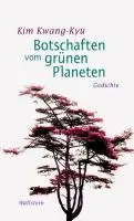 Cover: 9783835307476 | Botschaften vom grünen Planeten | Gedichte | Kwang-Kyu Kim | Buch