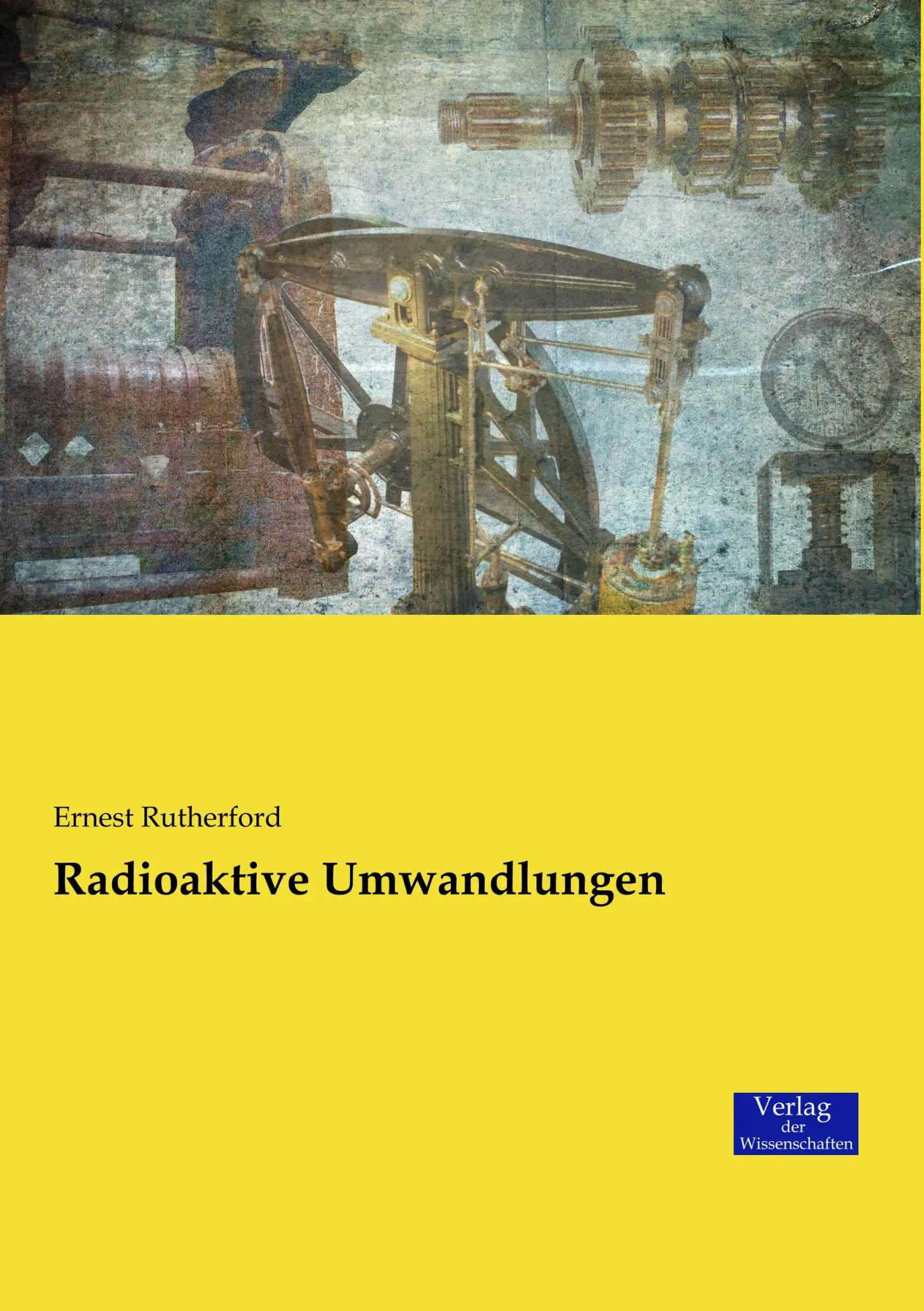Cover: 9783957007476 | Radioaktive Umwandlungen | Ernest Rutherford | Taschenbuch | 340 S.
