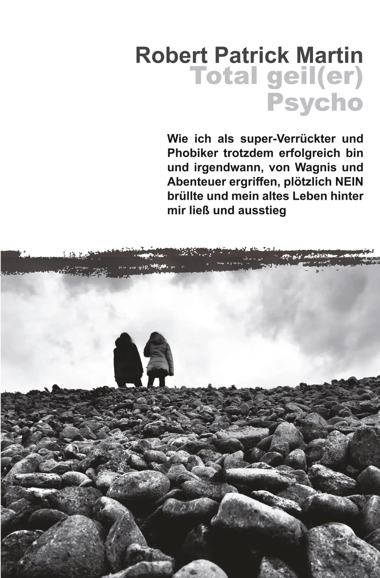 Cover: 9783961037476 | Total geil(er) Psycho! | Robert Patrick Martin | Taschenbuch | 398 S.