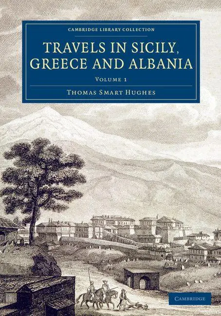 Cover: 9781108077576 | Travels in Sicily, Greece and Albania - Volume 1 | Thomas Smart Hughes
