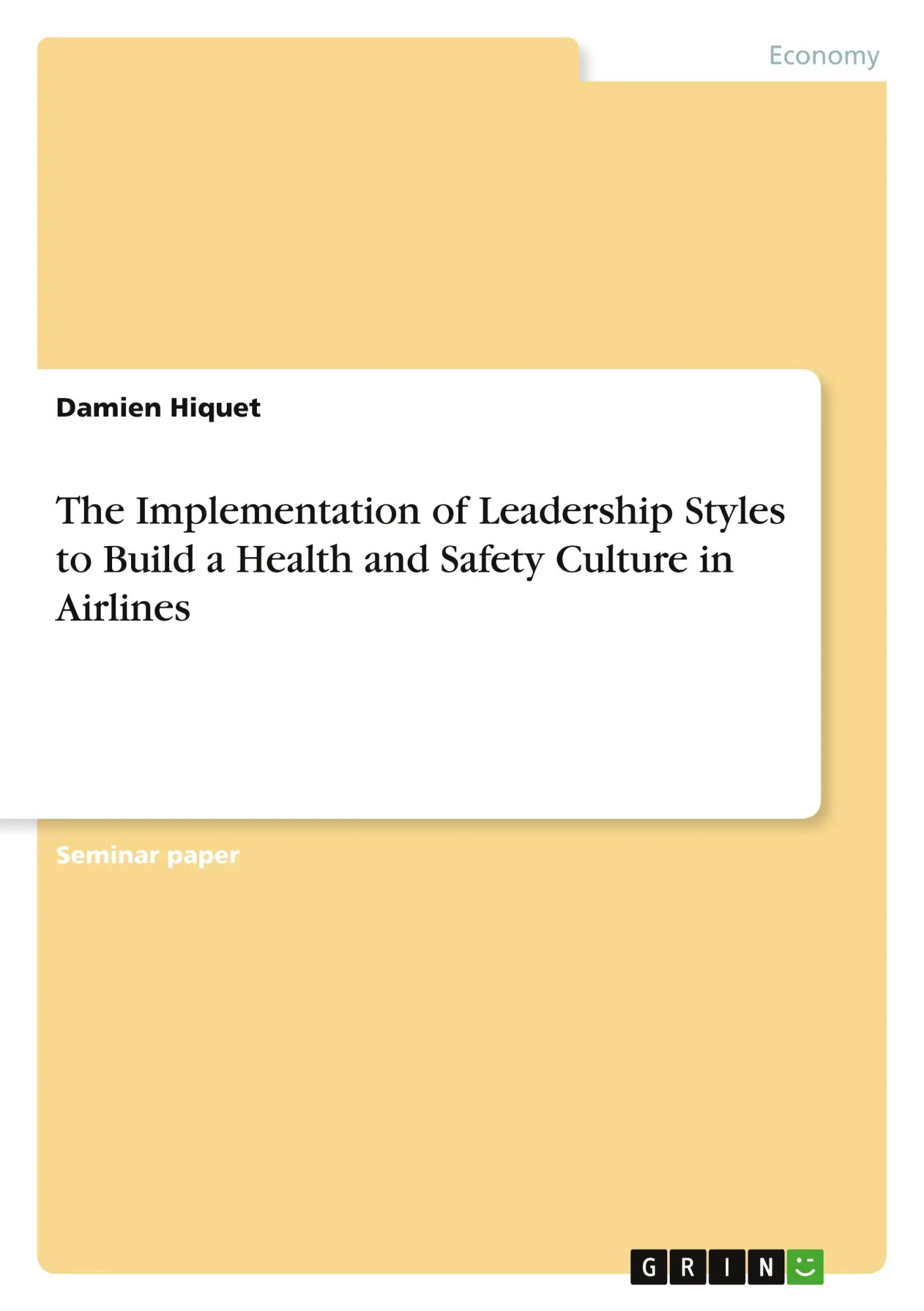 The Implementation of Leadership Styles to Build a Health and Safety Culture in Airlines