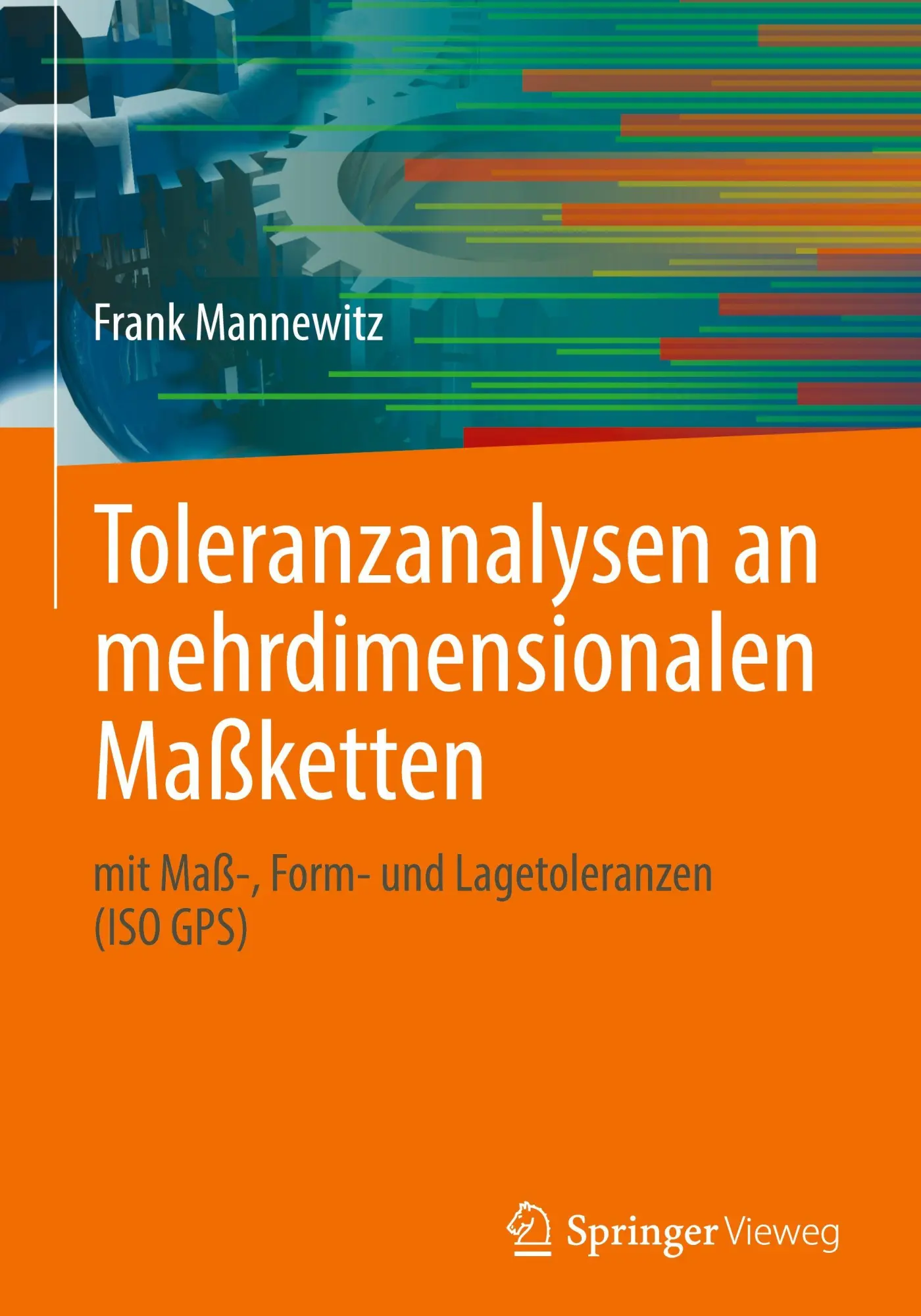 Cover: 9783658497576 | Toleranzanalysen an mehrdimensionalen Maßketten | Frank Mannewitz