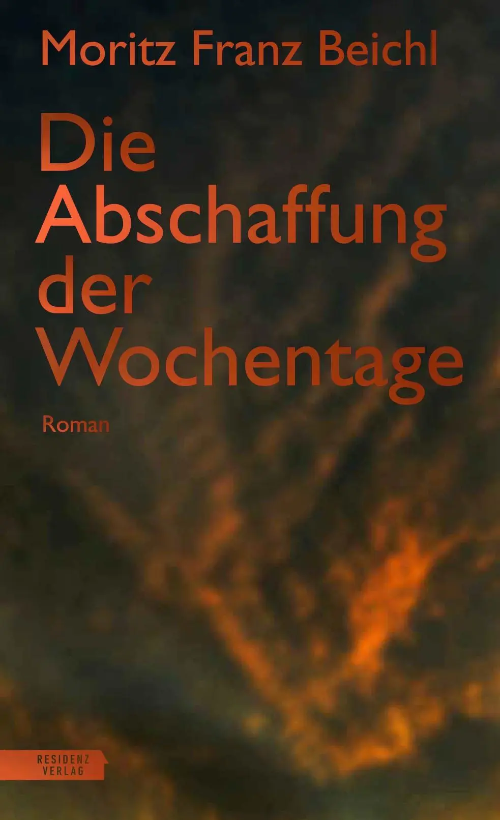 Cover: 9783701717576 | Die Abschaffung der Wochentage | Moritz Franz Beichl | Buch | 208 S.