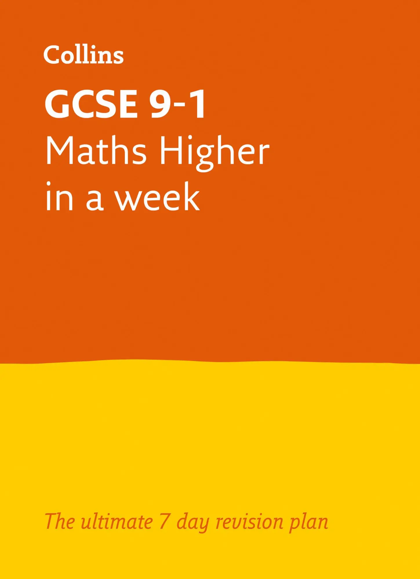 Cover: 9780008317676 | GCSE 9-1 Maths Higher In A Week | Ideal for the 2026 and 2027 Exams