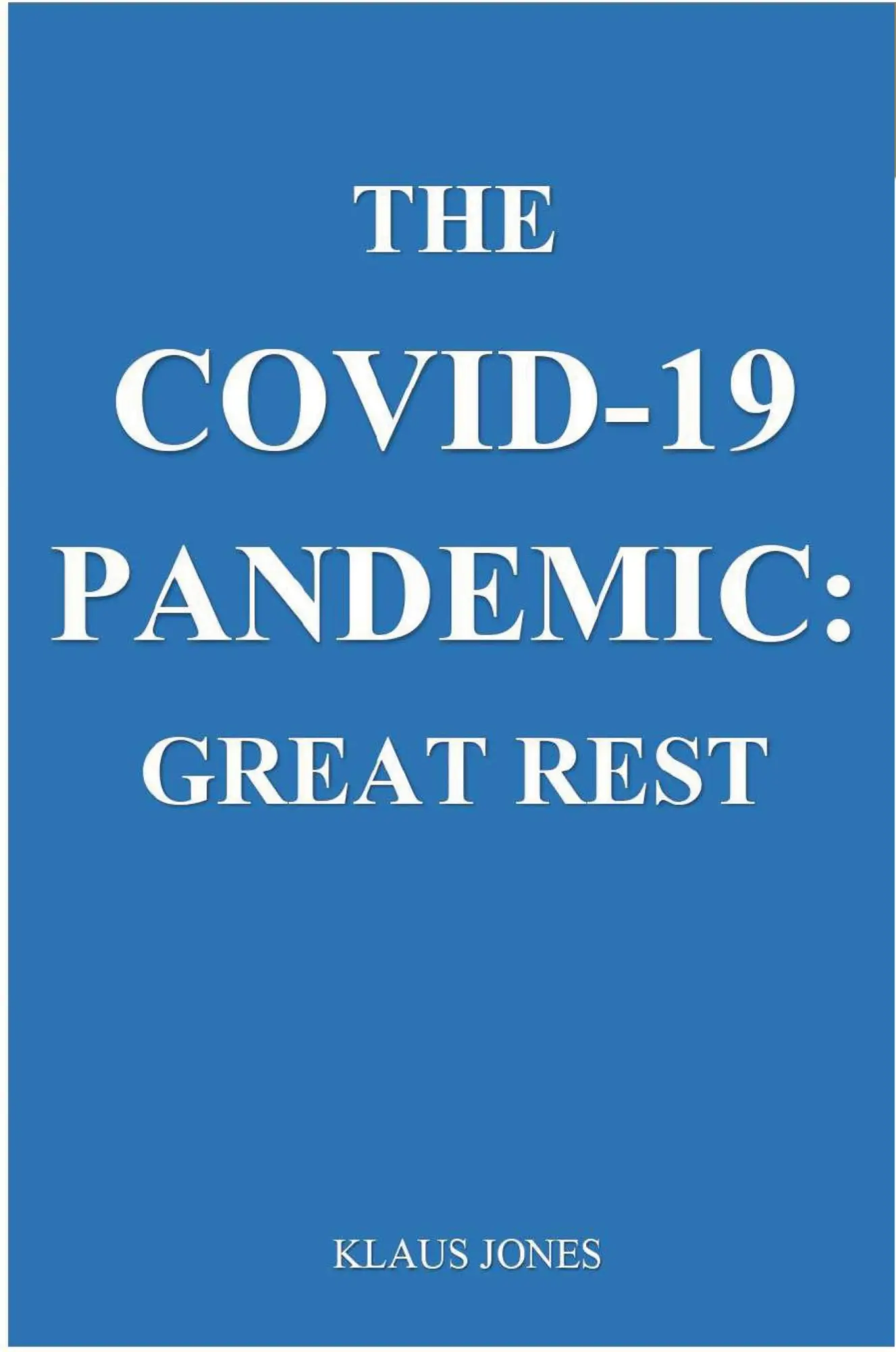 Cover: 9781387707676 | THE COVID-19 PANDEMIC | . GREAT REST | Klaus Jones | Taschenbuch