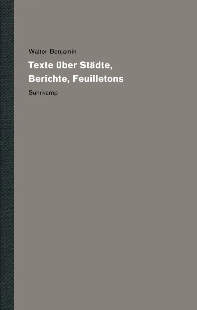Cover: 9783518587676 | Werke und Nachlaß. Kritische Gesamtausgabe | Walter Benjamin | Buch