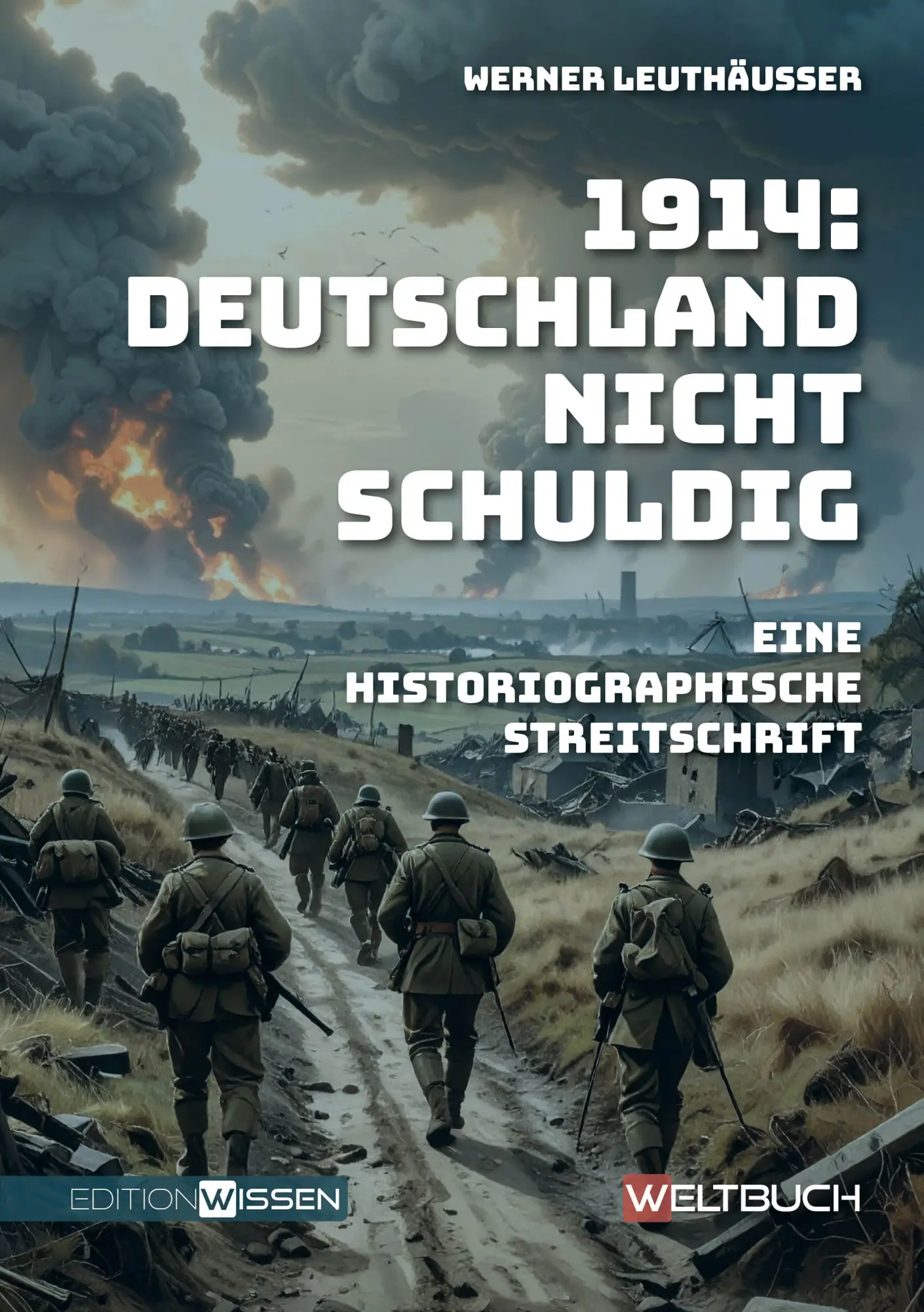 Cover: 9783907347676 | 1914: Deutschland nicht schuldig | Werner Leuthäusser | Taschenbuch