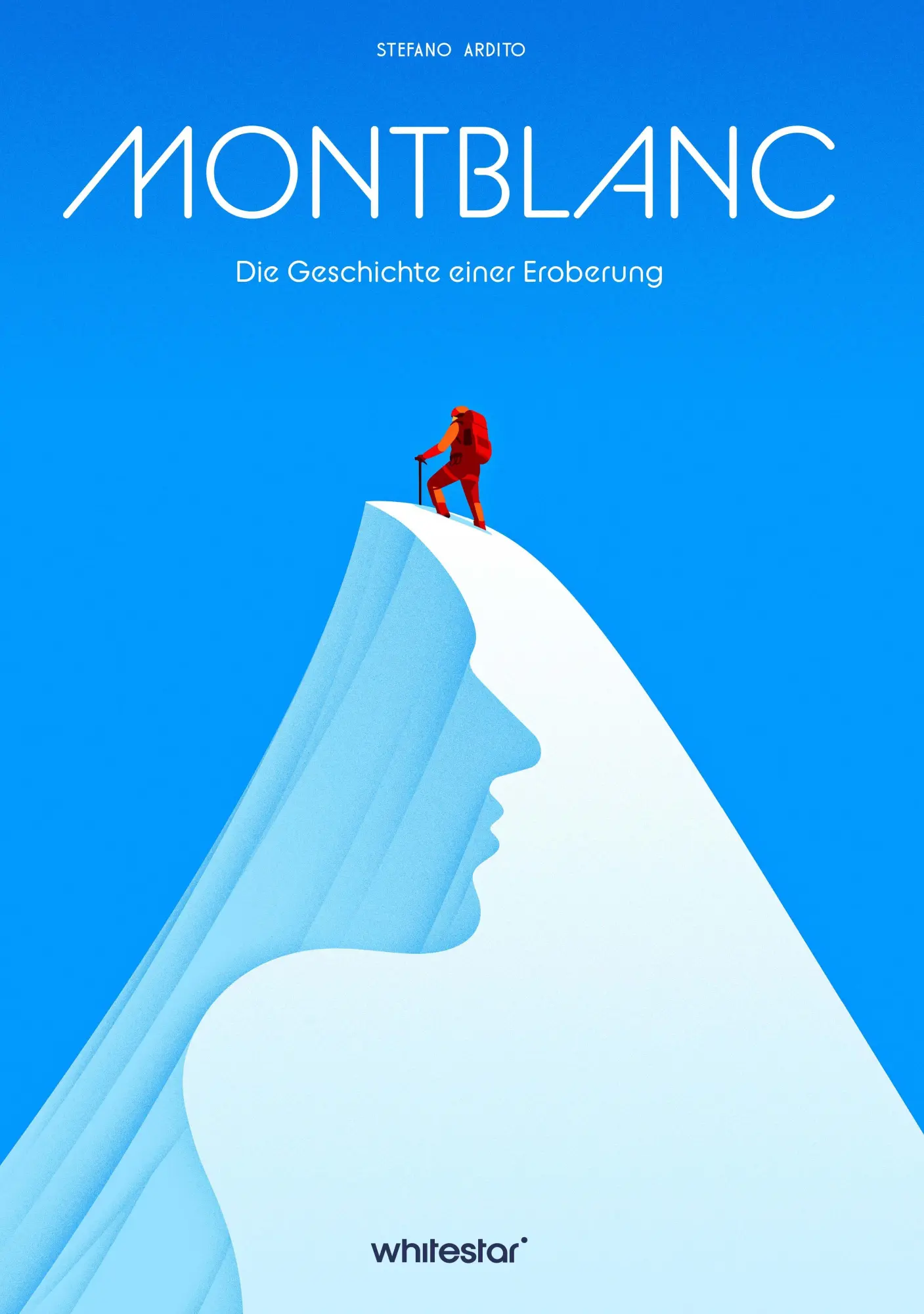 Cover: 9788863127676 | Montblanc | Die Geschichte einer Eroberung | Stefano Ardito | Buch