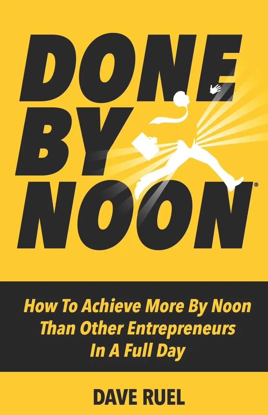 Cover: 9780995997776 | Done By Noon(R) | Dave Ruel | Taschenbuch | Kartoniert / Broschiert