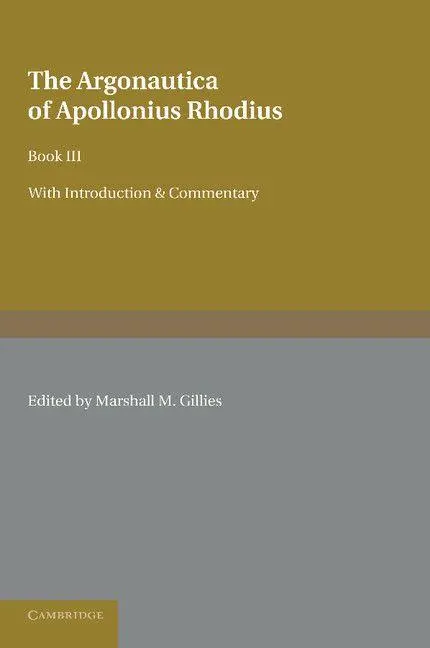 Cover: 9781107687776 | The Argonautica of Apollonius Rhodius | Book III | Marshall M. Gillies