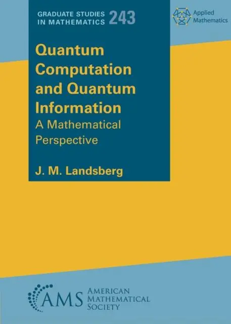 Cover: 9781470477776 | Quantum Computation and Quantum Information | J. M. Landsberg | Buch