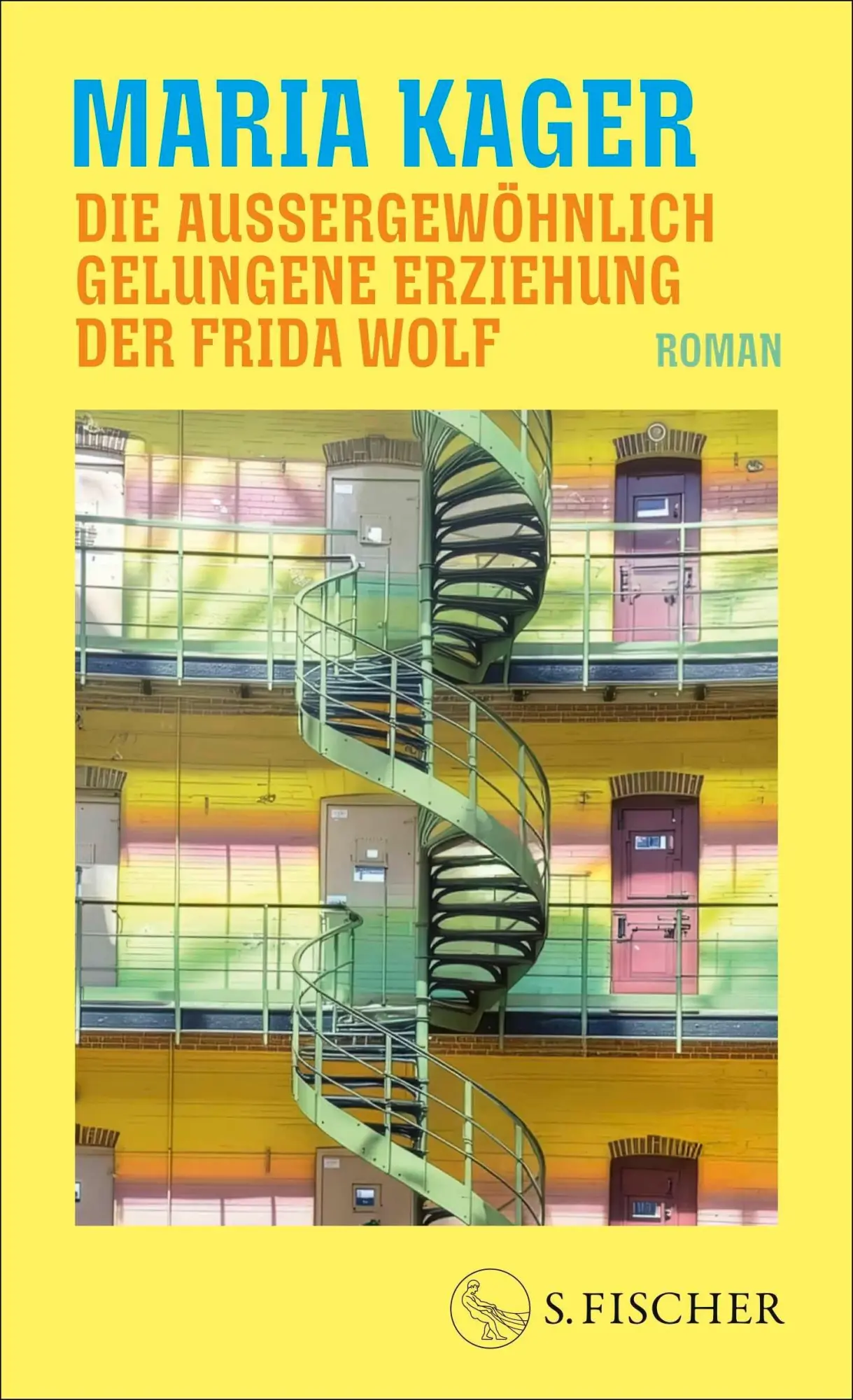Cover: 9783103977776 | Die außergewöhnlich gelungene Erziehung der Frida Wolf | Roman | Kager