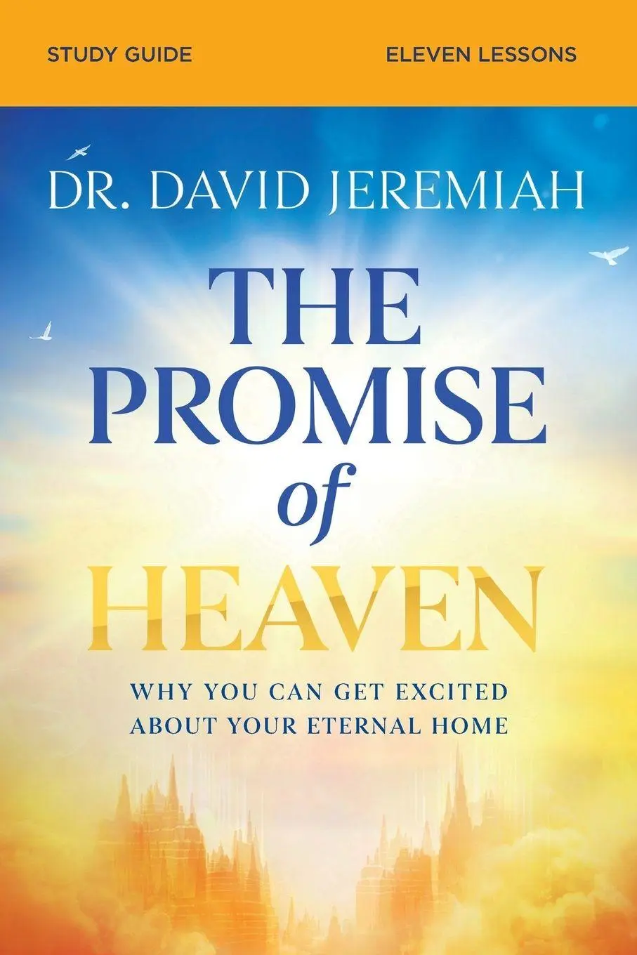 Cover: 9780310177876 | The Promise of Heaven Bible Study | David Jeremiah | Taschenbuch