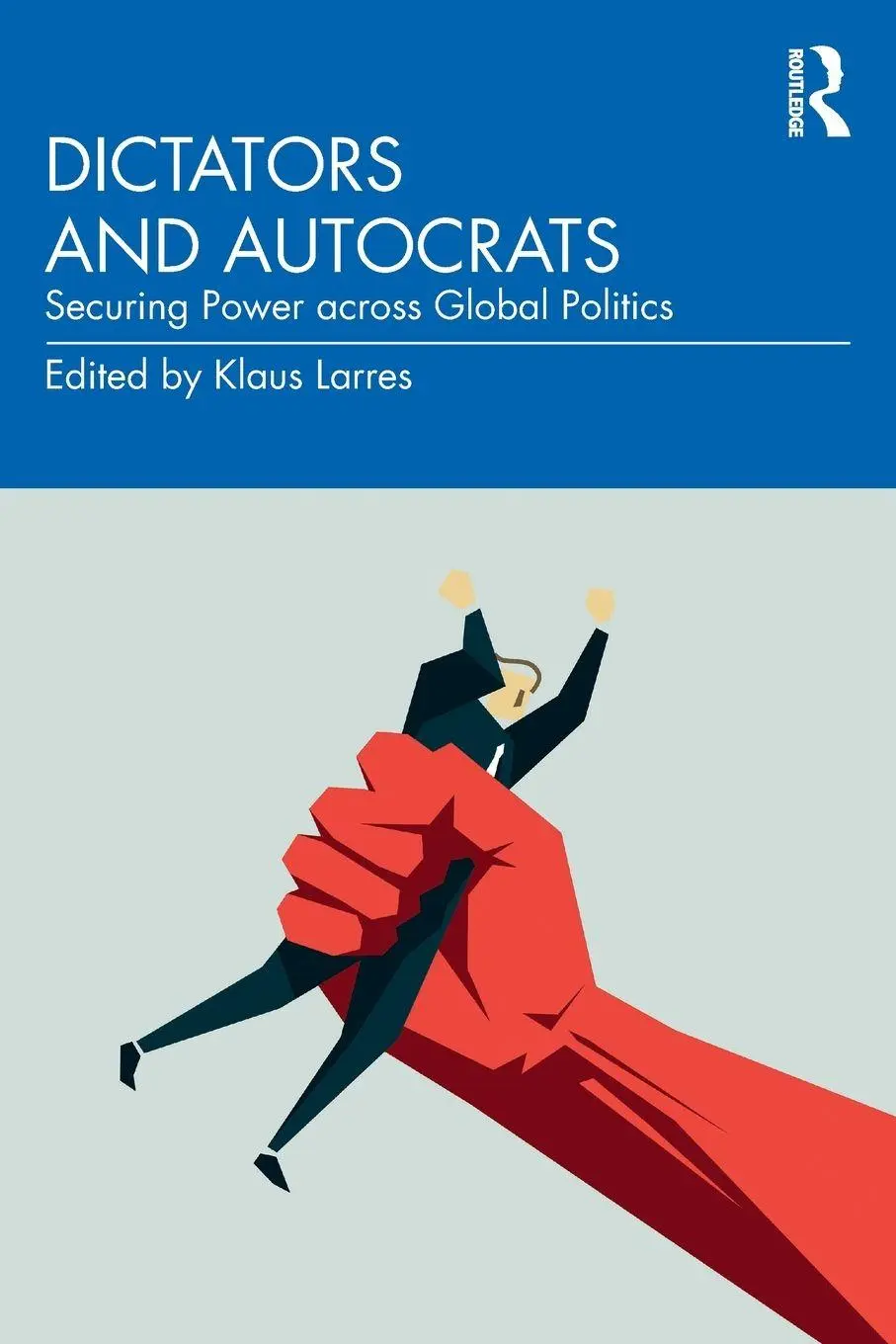 Cover: 9780367607876 | Dictators and Autocrats | Securing Power Across Global Politics | Buch