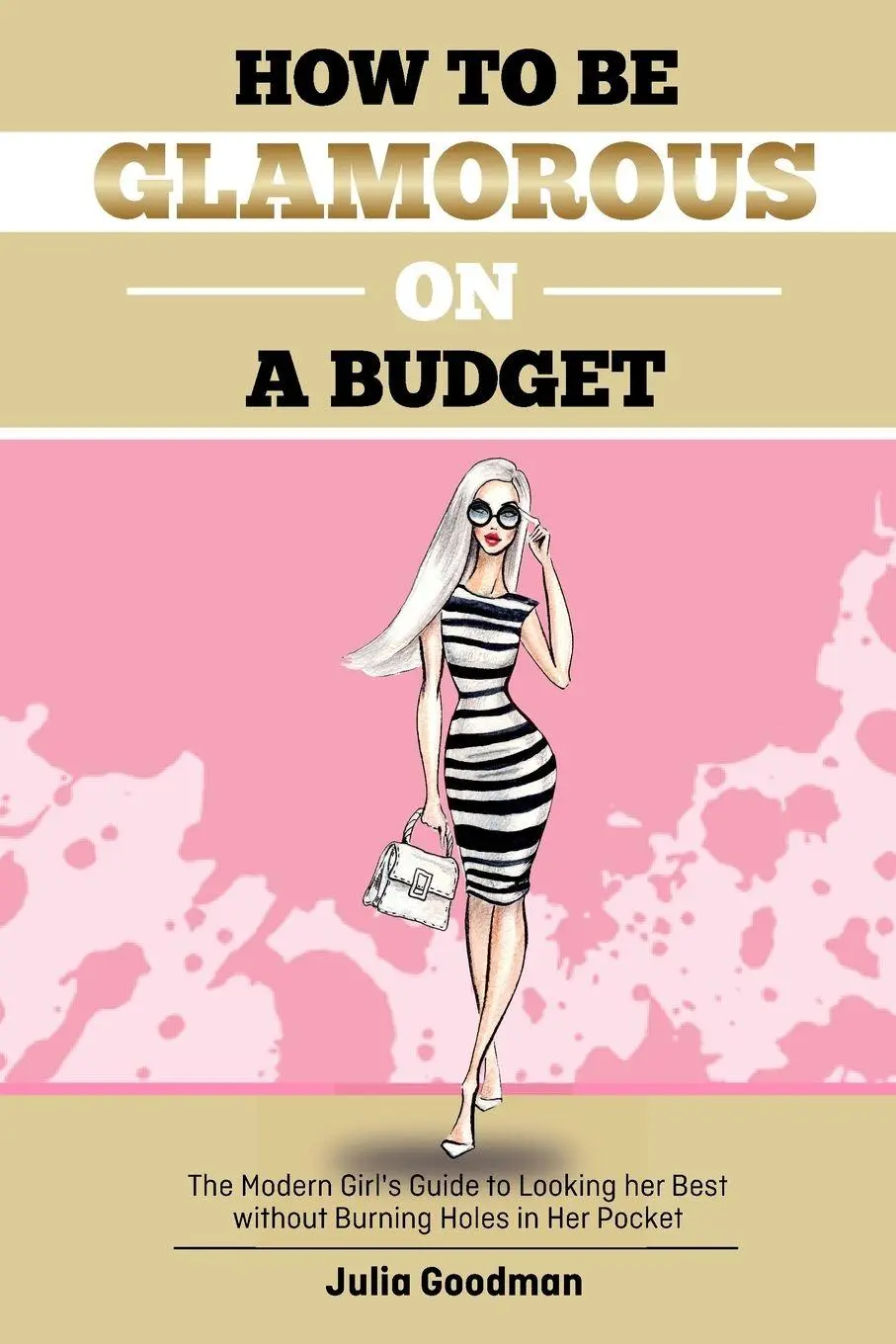 Cover: 9781387097876 | How to be glamorous on a budget | Julia Goodman | Taschenbuch | 2017