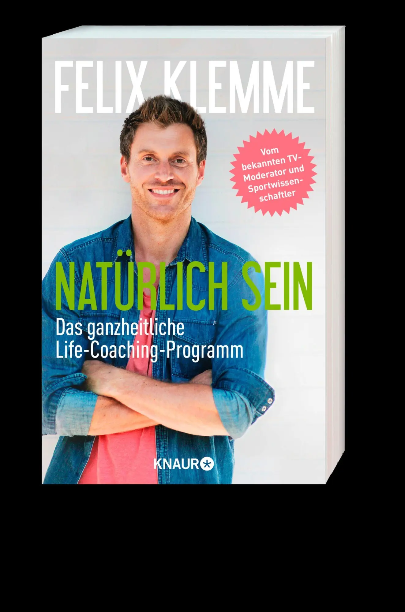 Bild: 9783426877876 | Natürlich sein | Das ganzheitliche Life-Coaching-Programm | Klemme