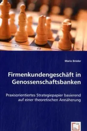 Cover: 9783639037876 | Firmenkundengeschäft in Genossenschaftsbanken | Mario Bröder | Buch