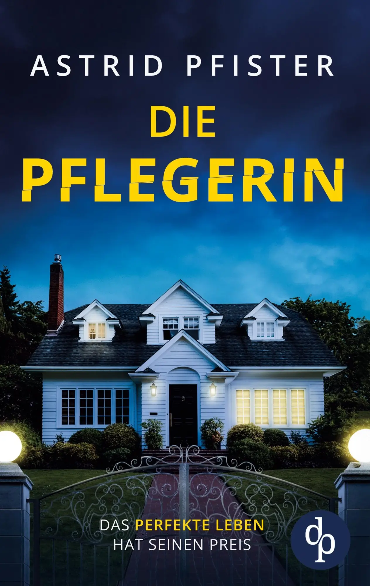 Cover: 9783989987876 | Die Pflegerin Ein mitreißender Psychothriller mit Spannung bis zur...