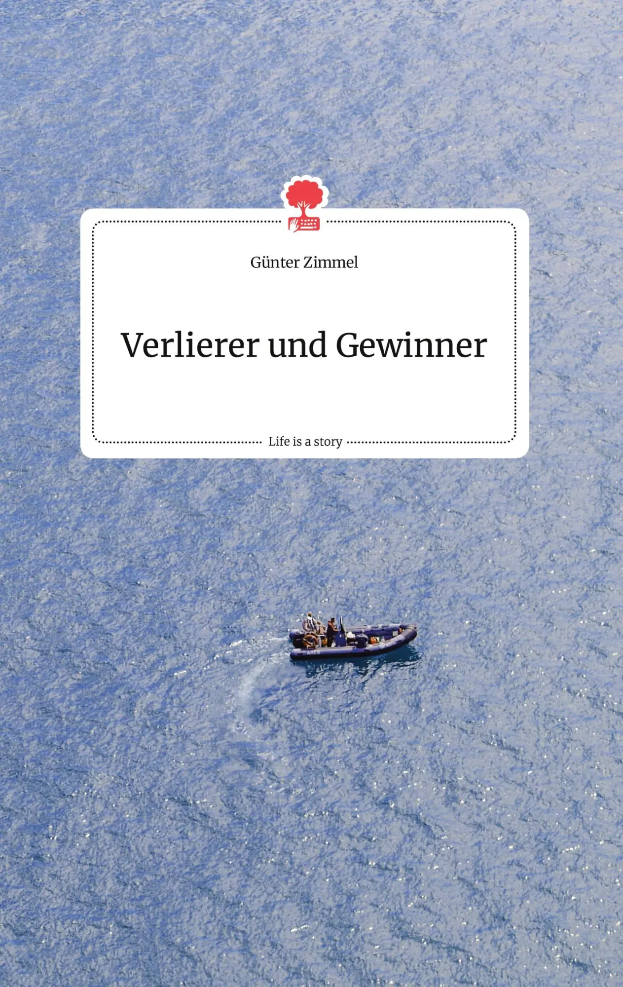 Cover: 9783990877876 | Verlierer und Gewinner. Life is a Story - story.one | Günter Zimmel