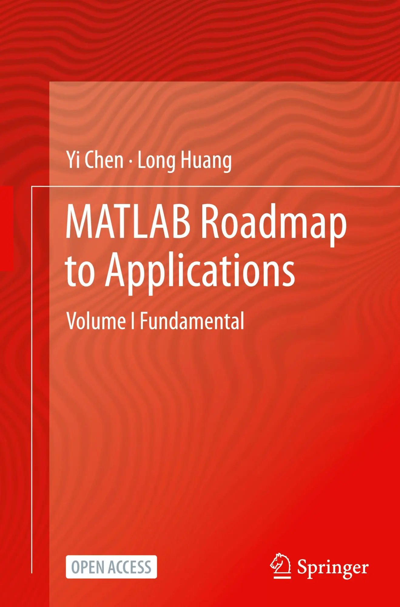 Cover: 9789819787876 | MATLAB Roadmap to Applications | Volume I Fundamental | Huang (u. a.)