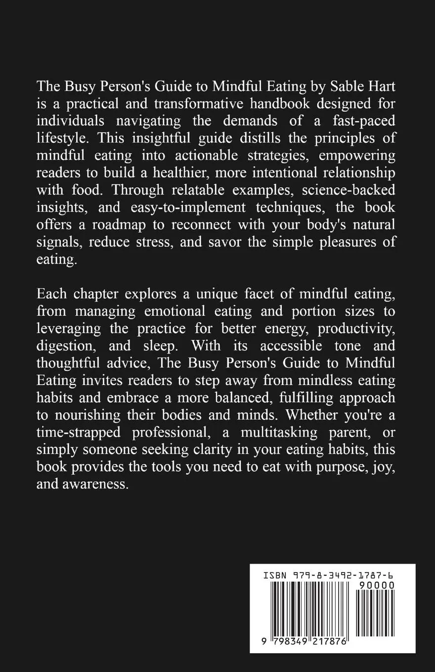 Rückseite: 9798349217876 | The Busy Person's Guide to Mindful Eating | Sable Hart | Taschenbuch
