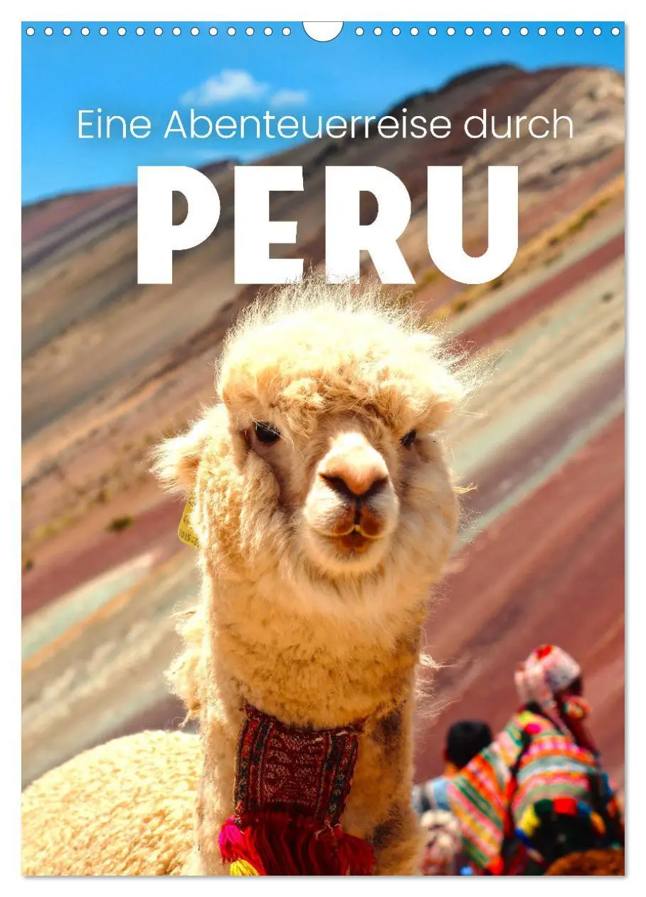 Cover: 9783516337976 | Eine Abenteuerreise durch Peru (Wandkalender 2026 DIN A3 hoch),...