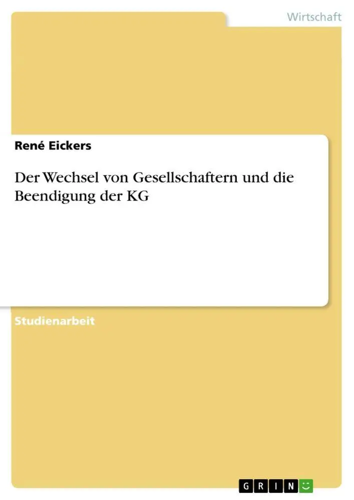 Cover: 9783656617976 | Der Wechsel von Gesellschaftern und die Beendigung der KG | Eickers
