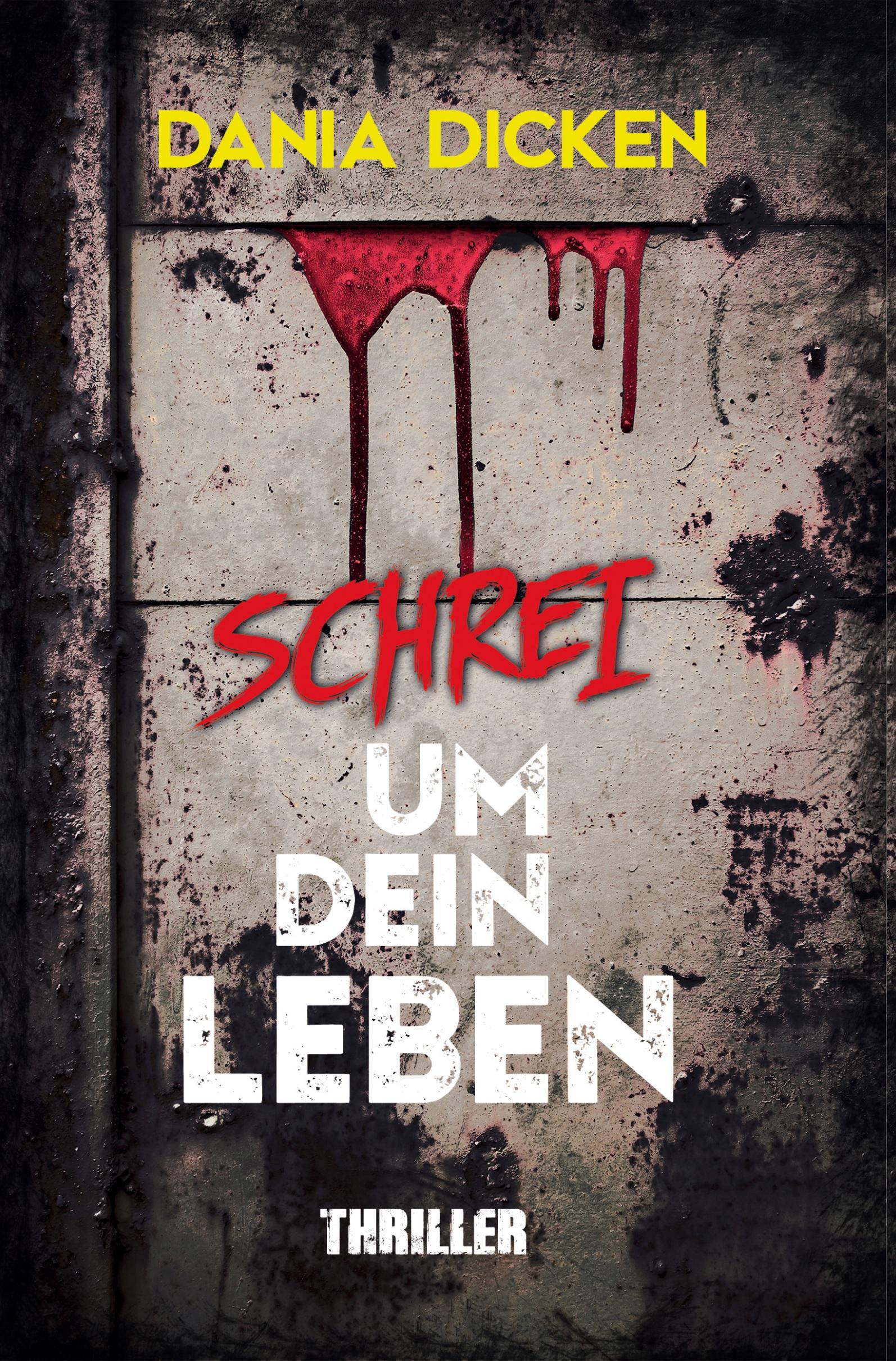 Cover: 9783754627976 | Schrei um dein Leben | Dania Dicken | Taschenbuch | 288 S. | Deutsch