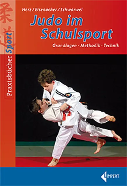 Cover: 9783785317976 | Judo im Schulsport | Grundlagen-Methodik-Technik | André Herz (u. a.) Cover: 9783785317976 | Judo im Schulsport | Grundlagen-Methodik-Technik | André Herz (u. a.)