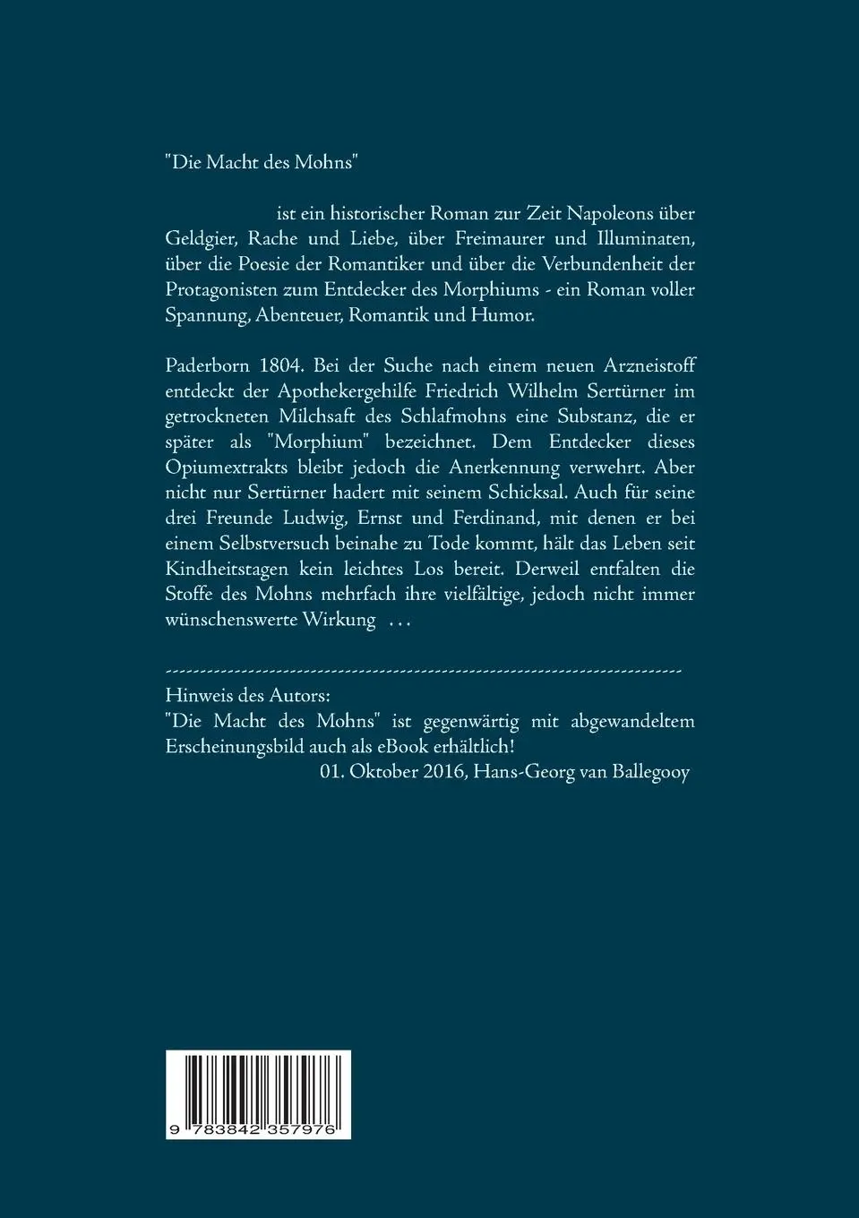 Rückseite: 9783842357976 | Die Macht des Mohns | Historischer Roman | Hans-Georg van Ballegooy