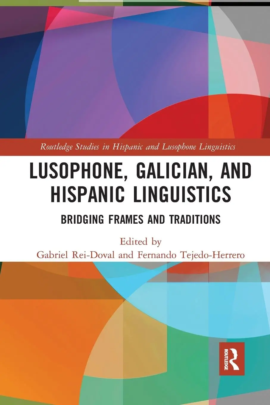 Cover: 9780367728076 | Lusophone, Galician, and Hispanic Linguistics | Rei-Doval (u. a.)
